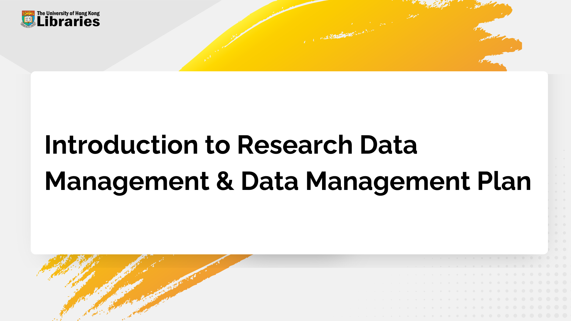 Introduction to Research Data Management & Data Management Plan